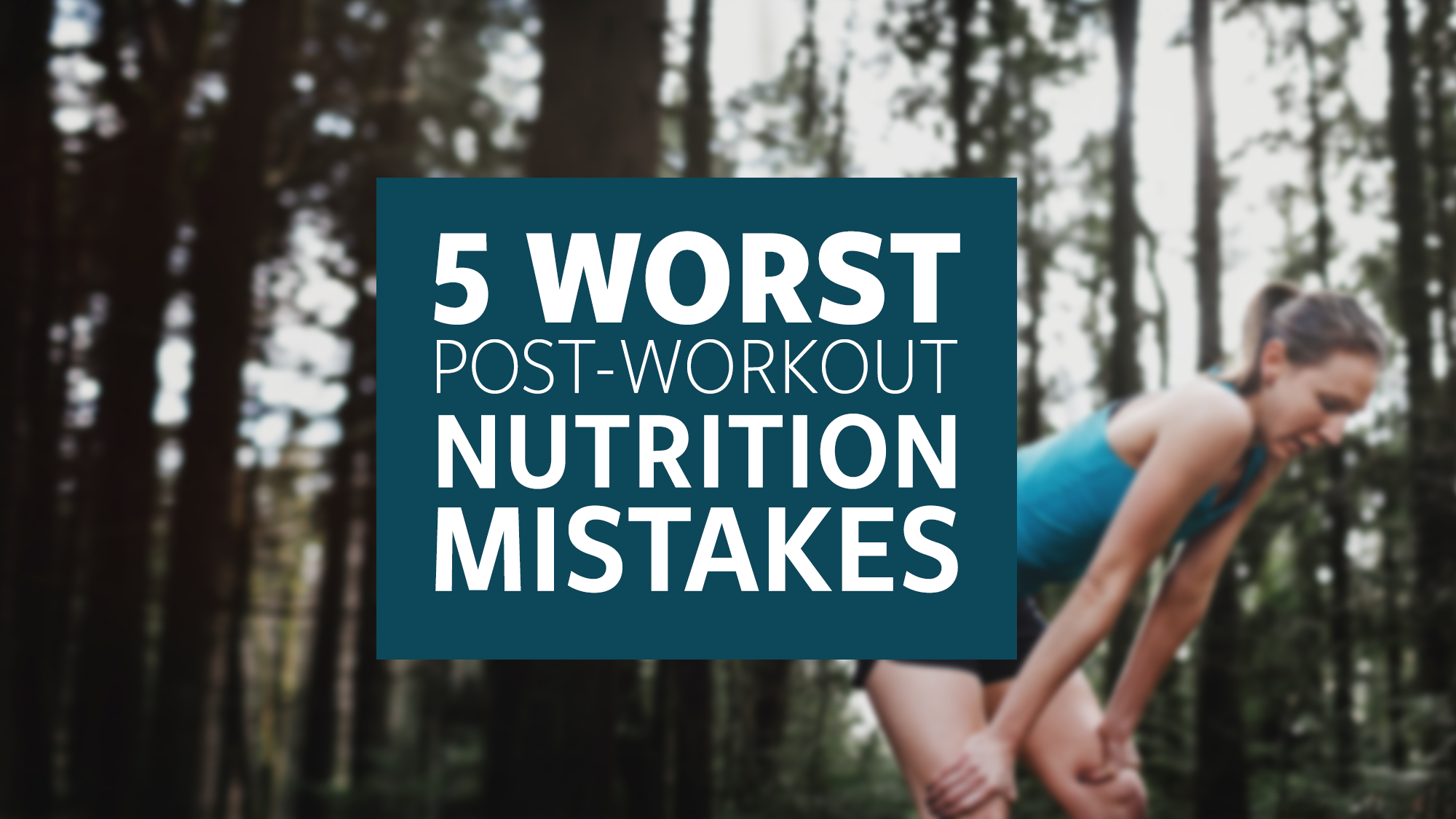 5-Worse-Post-Workout-Nutrition-Mistakes